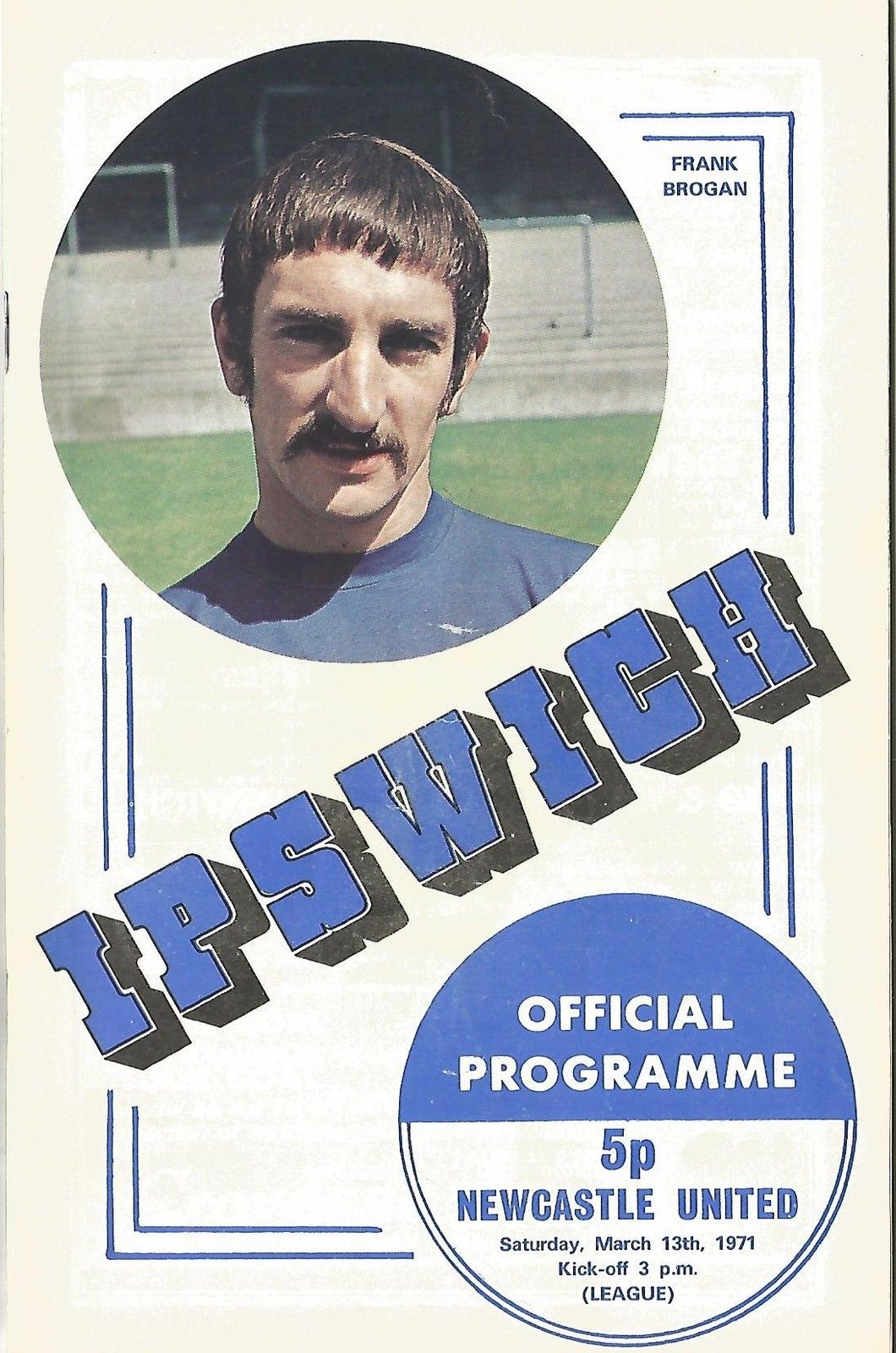 English Football Program: Ipswich Town vs. Newcastle United (March 13, 1971)